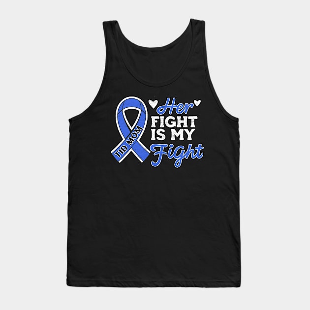 Her Fight Is My Fight T1D Mom Diabetes Awareness Tank Top by larfly